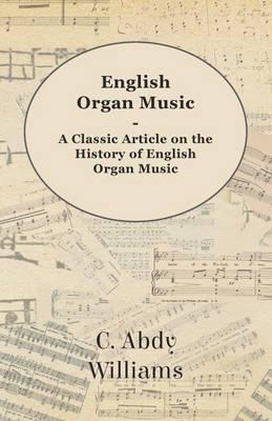English Organ Music A Classic Article on the History of English Organ