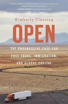 Open – The Progressive Case for Free Trade, Immigration, and Global Capital