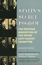 Stalin's Secret Pogrom - The Postwar Inquisition of the Jewish Anti-Fascist Committe