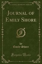 Journal of Emily Shore (Classic Reprint)
