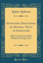 Seventeen Discourses on Several Texts of Scripture