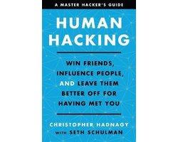 Omslag van Human Hacking Win Friends, Influence People, and Leave Them Better Off for Having Met You