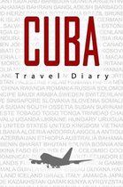 Cuba Travel Diary: Travel and vacation diary for Cuba. A logbook with important pre-made pages and many free sites for your travel memori