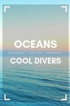 Oceans Are for Cool Divers