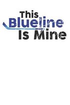 This Blueline Is Mine