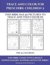 Pre K Coloring (Trace and Color for preschool children 2)