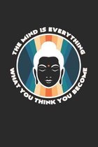 The mind is everything: 6x9 Buddha - dotgrid - dot grid paper - notebook - notes