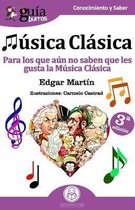 Guíaburros música clásica : para los que aún no saben que les gusta la música clasica