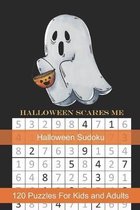 Halloween Scares Me Halloween Sudoku: Themed Puzzles Book Number Solve for Kids and Adults