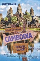 Your Ultimate Cambodia Travel Guide: Everything you need to know to enjoy every second in this fantastic country I Kambodscha Reisef�hrer