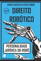 Direito Rob�tico: Personalidade Jur�dica Do Rob�