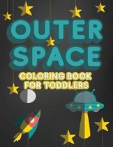 Outer Space Coloring Book For Toddlers