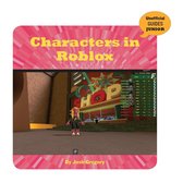 21st Century Skills Innovation Library: Unofficial Guides Junior - Characters in Roblox
