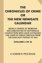 The Chronicles of Crime; or, The New Newgate Calendar [Volume 2 of 2, Illustrated]