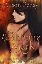 The Spellbinder's Mark: Set in the World of the Custodian Novels