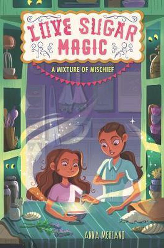 Anna Meriano - A Mixture of Mischief Love Sugar Magic, 3