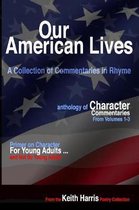 Our American Lives, Anthology of Character: A Collection of Commentaries in Rhyme