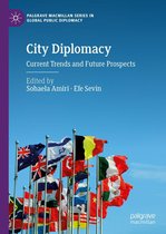 Palgrave Macmillan Series in Global Public Diplomacy - City Diplomacy