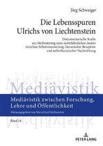 Mediaevistik Zwischen Forschung, Lehre Und Oeffentlichkeit- Die Lebensspuren Ulrichs Von Liechtenstein