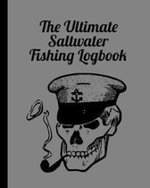 The Ultimate Saltwater Fishing Log Book