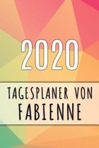 2020 Tagesplaner von Fabienne: Personalisierter Kalender f�r 2020 mit deinem Vornamen