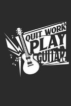 Quit work play guitar: Guitar Tabs to learn and play for women and men