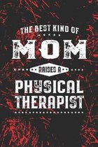 The Best Kind Of Mom Raises A Physical Therapist