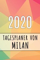 2020 Tagesplaner von Milan: Personalisierter Kalender f�r 2020 mit deinem Vornamen