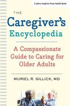 The Caregiver`s Encyclopedia – A Compassionate Guide to Caring for Older Adults