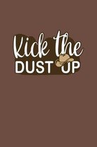 Kick The Dust Up