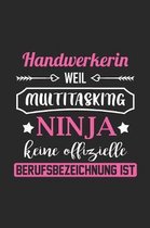 Handwerkerin Weil Multitasking Ninja Keine Berufsbezeichnung Ist: A5 Punkteraster - Notebook - Notizbuch - Taschenbuch - Journal - Tagebuch - Ein lust