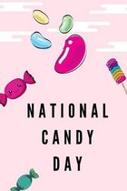 National Candy Day: November 4th - Confection Observance - Sweets - Treats - Jelly Beans - Marshmallow Gummies - Funny Holiday Gift Under