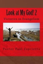 Look at My God! 2: Victories in Evangelism