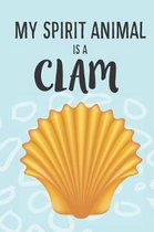 My Spirit Animal Is A Clam
