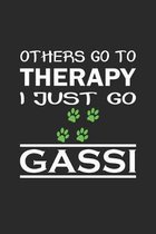 Others go to therapy, I just go gassi: Notizbuch, Notizheft, Notizblock - Geschenk-Idee f�r Hunde-Halter - Karo - A5 - 120 Seiten