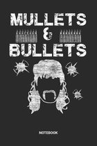 Mullets & Bullets Notebook: Dotted Lined Mullet Pride Themed Notebook (6x9 inches) ideal as a Redneck Journal. Perfect as a Trailer Park Book for