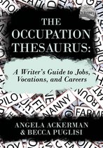 Writers Helping Writers 7 - The Occupation Thesaurus: A Writer's Guide to Jobs, Vocations, and Careers