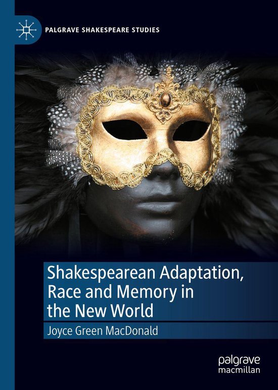 Palgrave Shakespeare Studies Shakespearean Adaptation, Race and