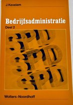Bedrijfsadministratie deel 2 - J. Kevelam - Wolters Noordhoff ISBN 9001468772