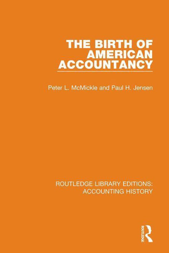 Routledge Library Editions: Accounting History - The Birth o ... - cover