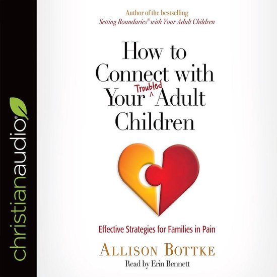 How to Connect with Your Troubled Adult Children - cover