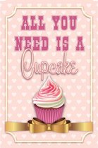 Wandbord - All You Need Is A Cupcake