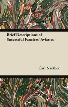 Brief Descriptions of Successful Fanciers' Aviaries