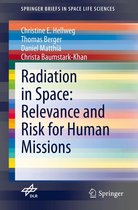 SpringerBriefs in Space Life Sciences - Radiation in Space: Relevance and Risk for Human Missions