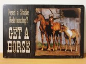 Stable relation get a Horse Reclamebord van metaal METALEN-WANDBORD - MUURPLAAT - VINTAGE - RETRO - HORECA- BORD-WANDDECORATIE -TEKSTBORD - DECORATIEBORD - RECLAMEPLAAT - WANDPLAAT