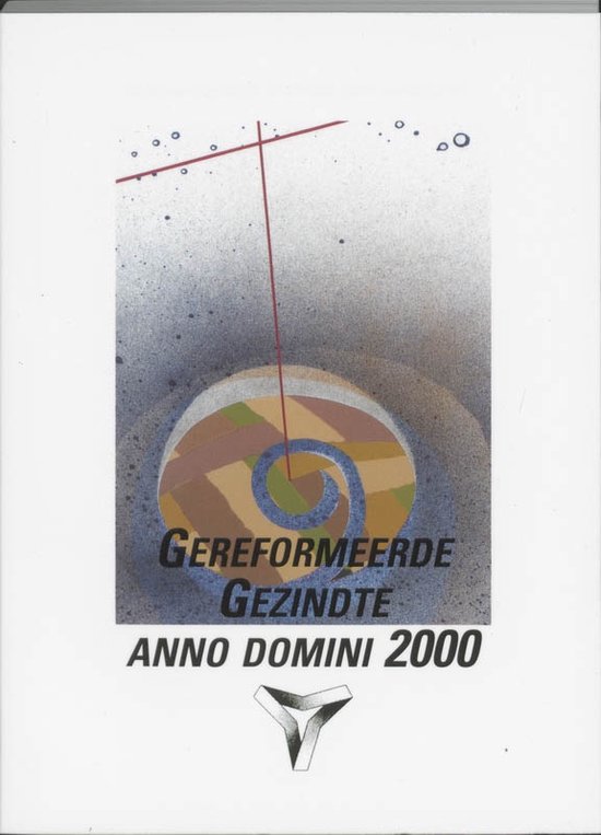 Cover van het boek 'De gereformeerde gezindte anno Domini / 2000'