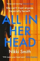 All in Her Head A pageturning thriller perfect for fans of Harriet Tyce