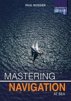 Mastering Navigation at Sea – De–mystifying navigation for the cruising skipper