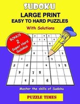 Sudoku Large Print Easy to Hard Puzzles: Dare to challenge: 100 Fun Sudoku with solutions/Master the skills of Sudoku for Adults/Seniors - included Bo