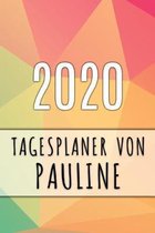 2020 Tagesplaner von Pauline: Personalisierter Kalender für 2020 mit deinem Vornamen